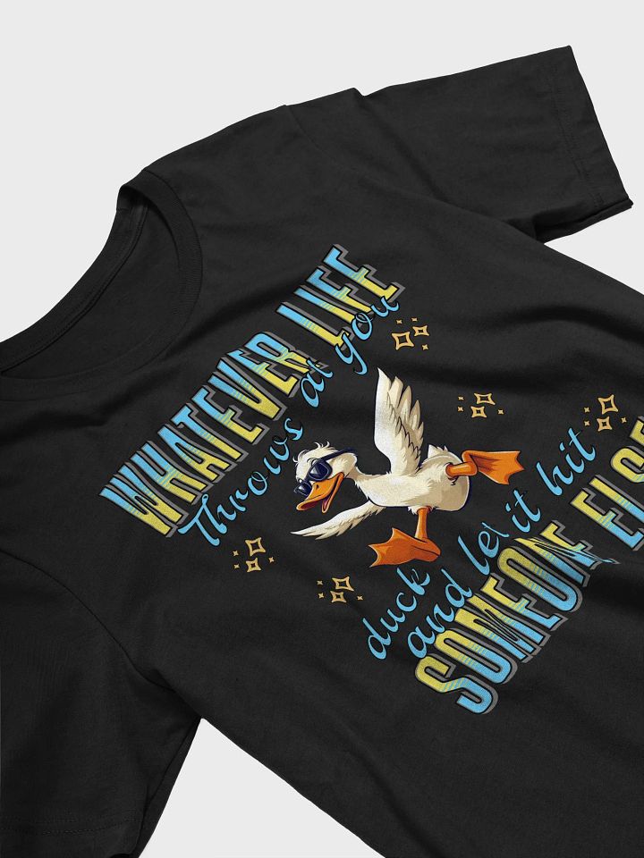 Whatever Life Throws At You Duck And Let It Hit Someone Else Duck and Roll Tee product image (2)