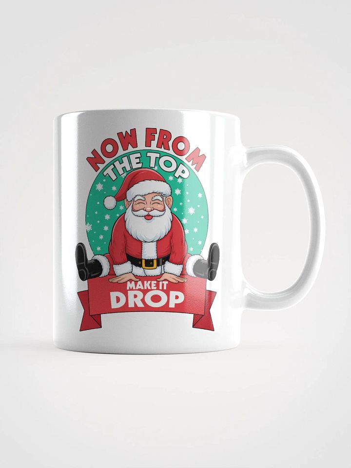 Santa's Drop It From The Top Mug product image (1)