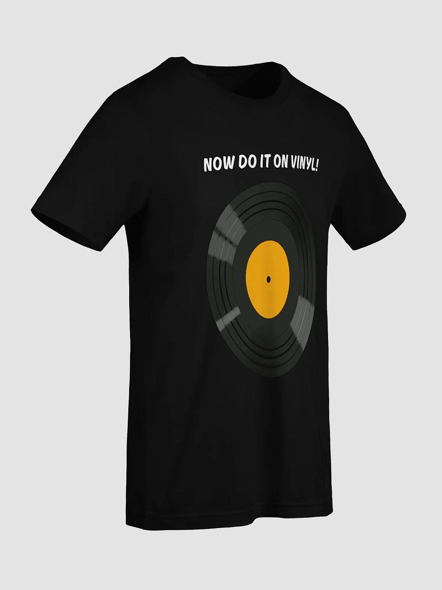 Now Do It On Vinyl (Yellow) T-Shirt product image (42)