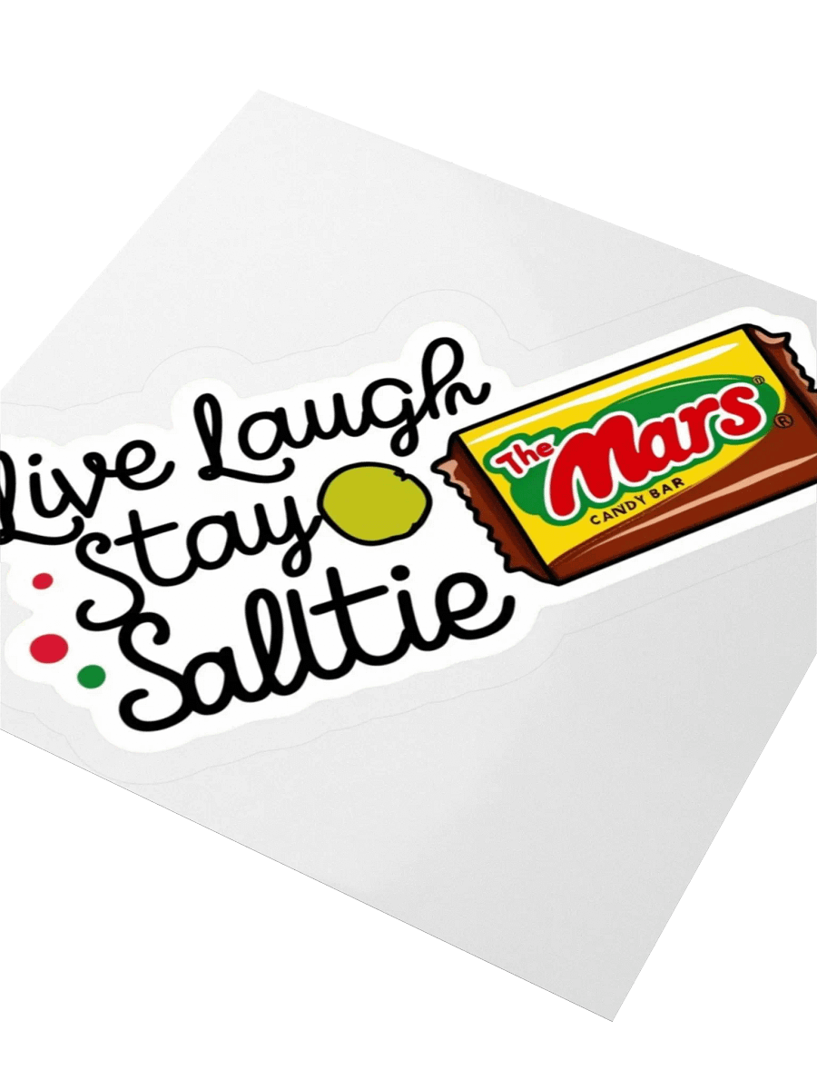 Live Laugh Stay Saltie (Mars Bar) Sticker product image (9)