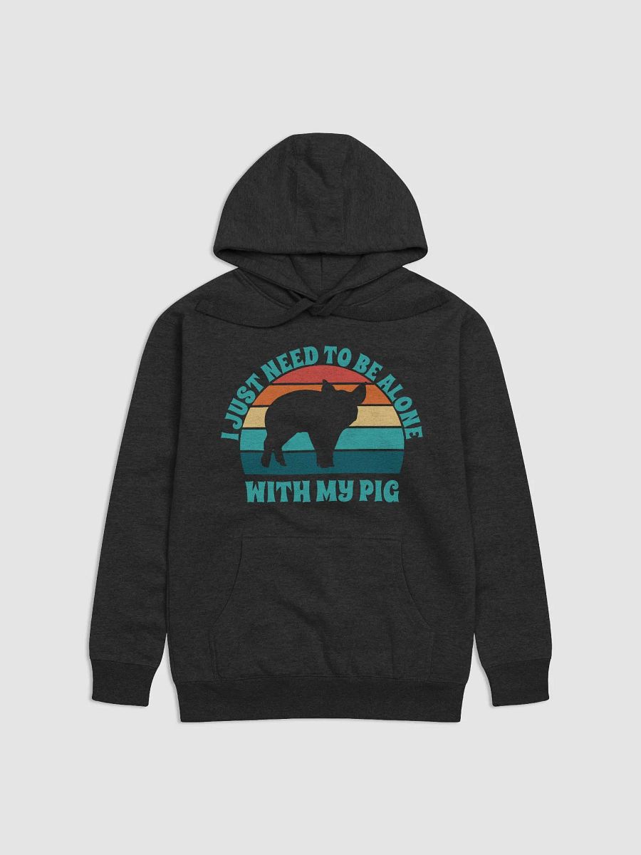 I Just Need To Be Alone with My Pig product image (2)