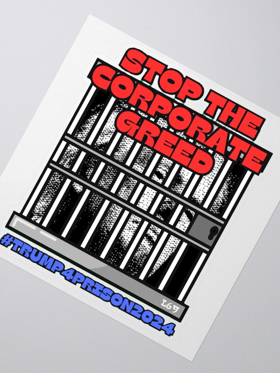 TRUMP4PRISON2024 STOP THE CORPORATE GREED product image (5)