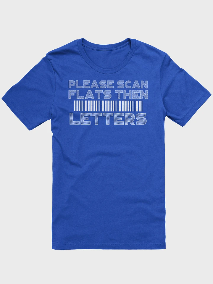 PLEASE SCAN FLATS THEN LETTERS UNISEX TEE product image (3)