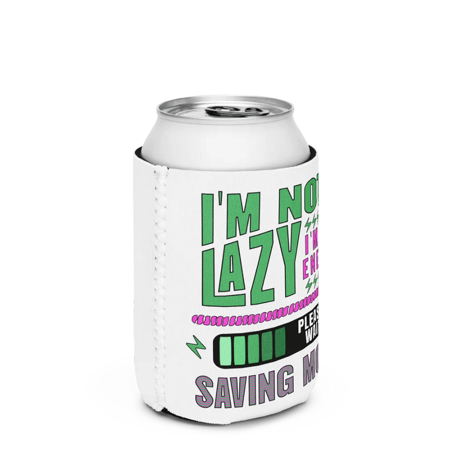 I'm Not Lazy I'm On Energy Saving Mode Can Cooler product image (2)