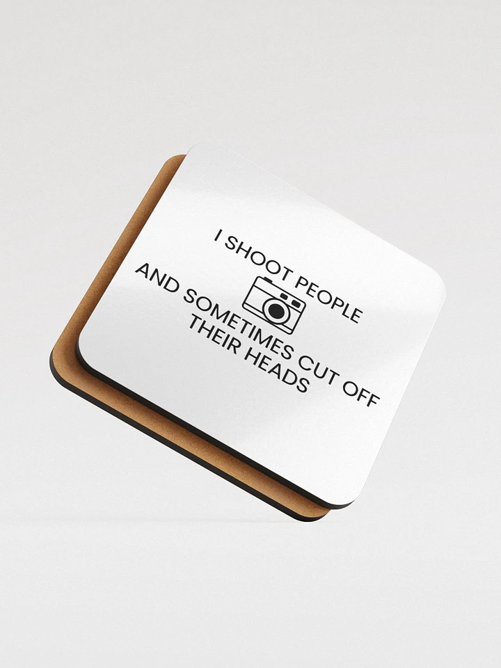 Cork Coaster (I Shoot People and Sometimes Cut Off Their Head) product image (1)