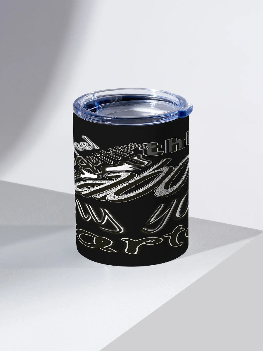 When You Feel Like Quitting Think About Why You Started - Black - 10oz Stainless Steel Tumbler product image (2)