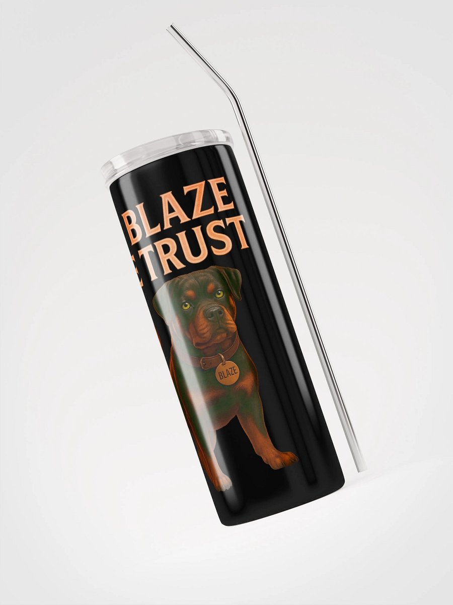 In Blaze We Trust- Tumbler product image (3)