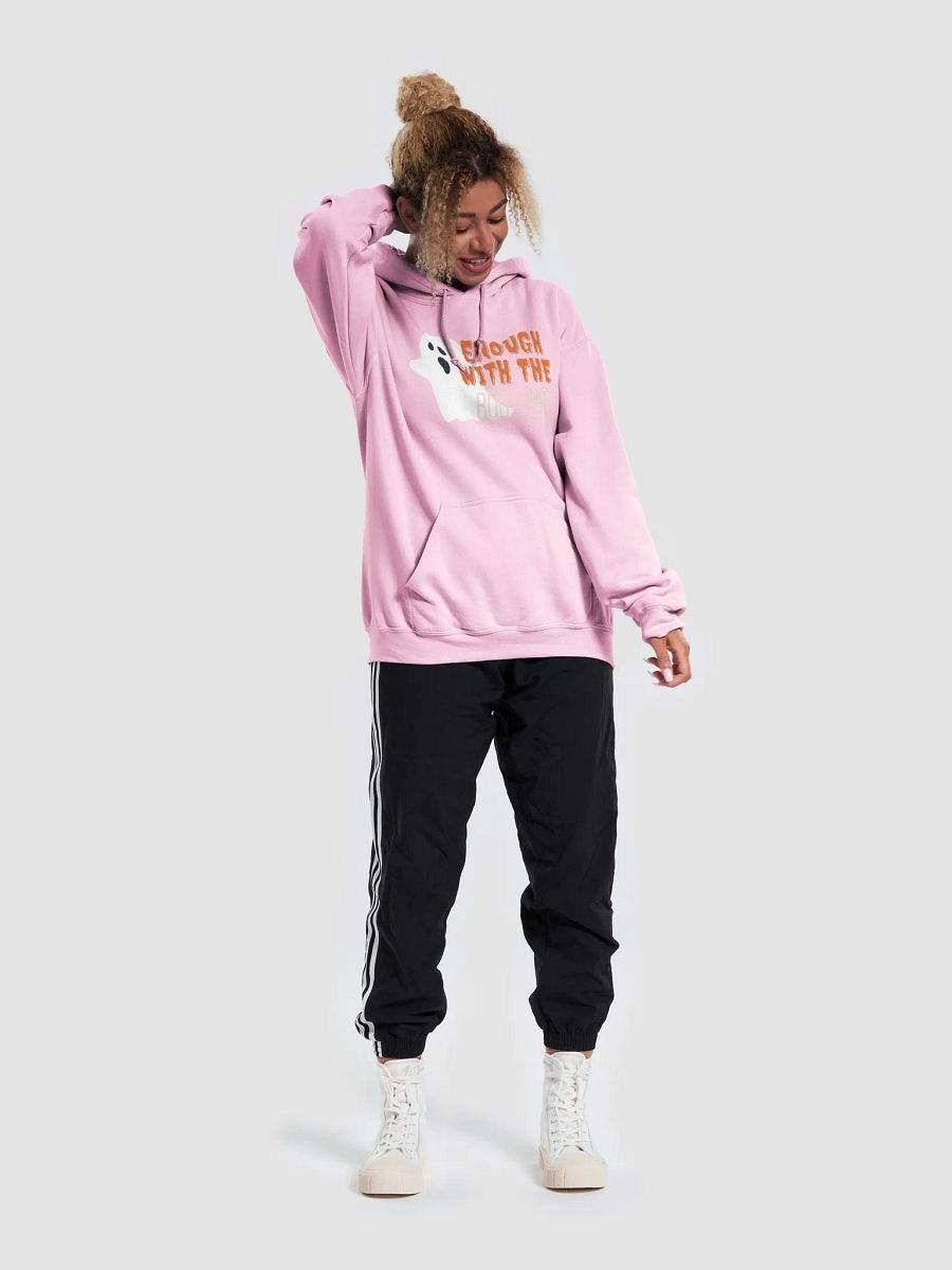 Enough with the Boo-Sh!t Hoodie product image (30)