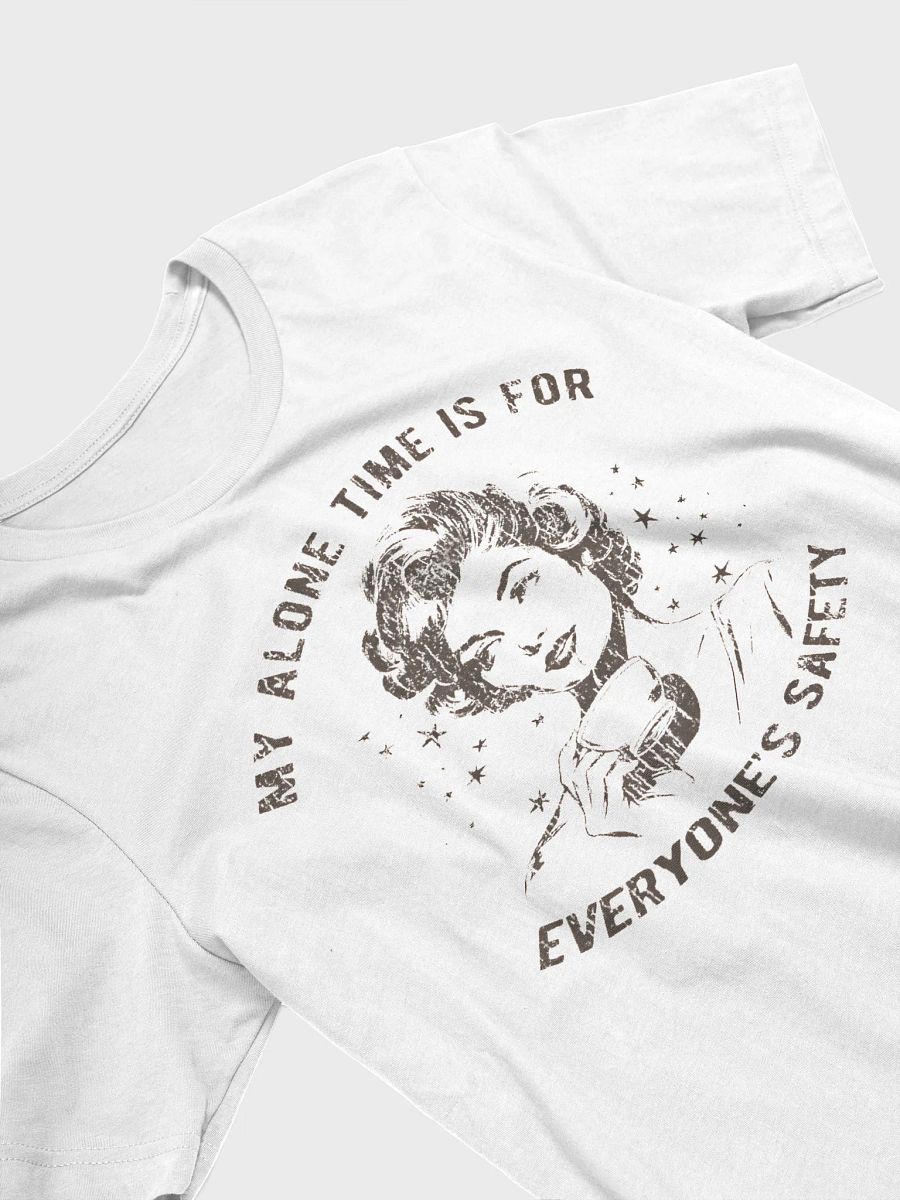 My Alone Time Is For Everyone's Safety Shirt product image (22)