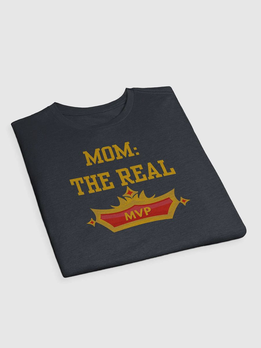 Mom The Real MVP T-Shirt product image (3)