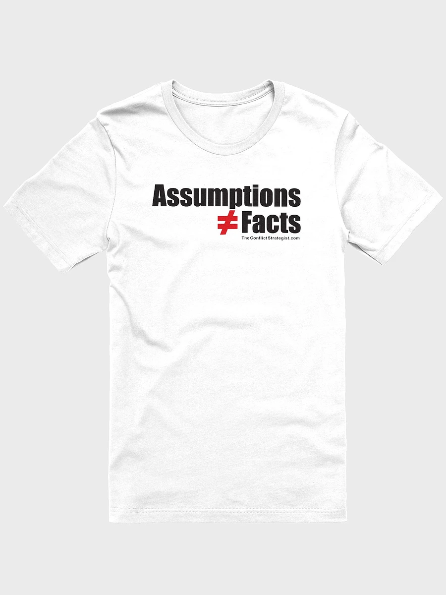 Assumptions / Facts - Unisex T Shirt - White product image (2)