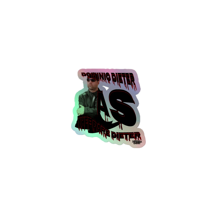 Dominic Dieter As Thee Dare Dieter 01 - Kiss-Cut Holographic Sticker product image (1)