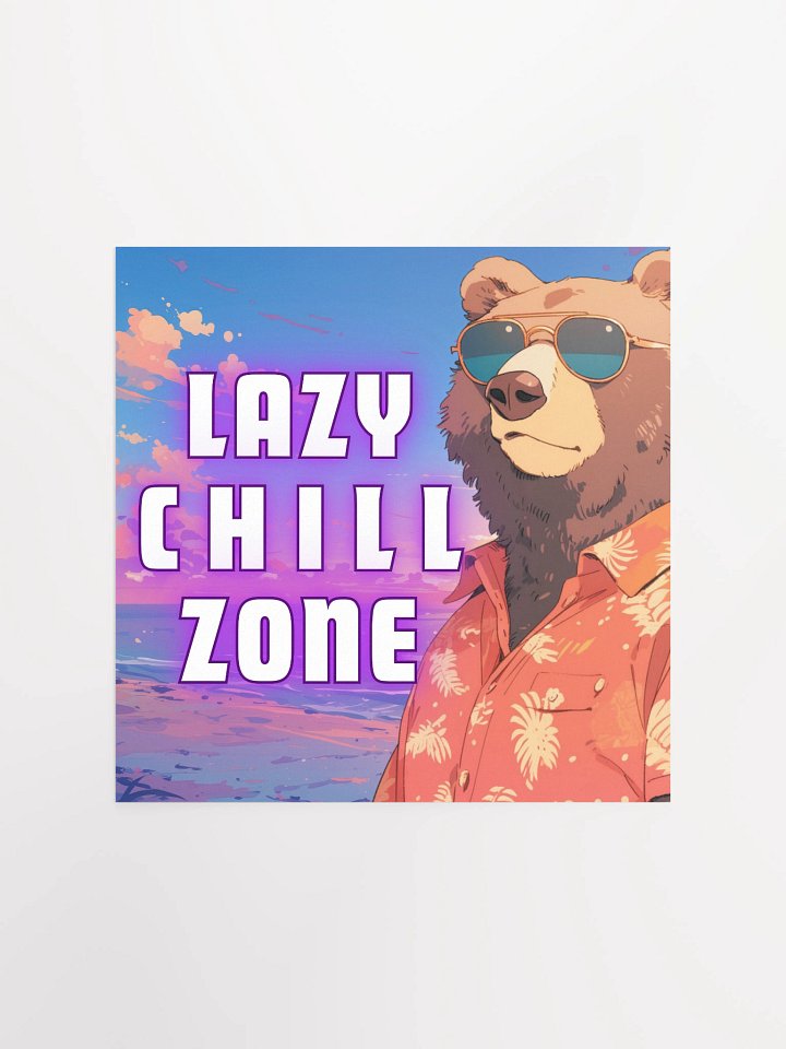 Lazy Chill Zone Bear Poster product image (3)