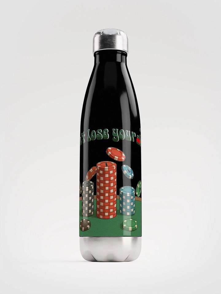 "Don't Lose Your Chips" Water Bottle product image (1)