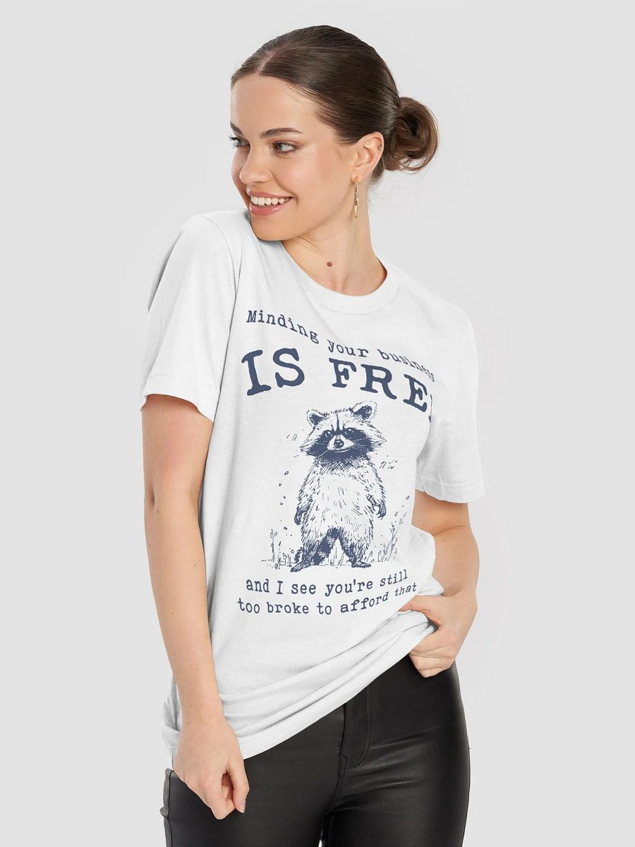 Minding your business is free T-Shirt product image (8)