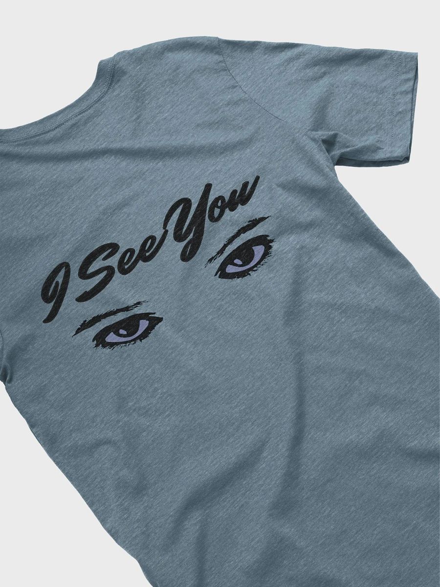 I See You Stylized Eyes T-Shirt product image (9)