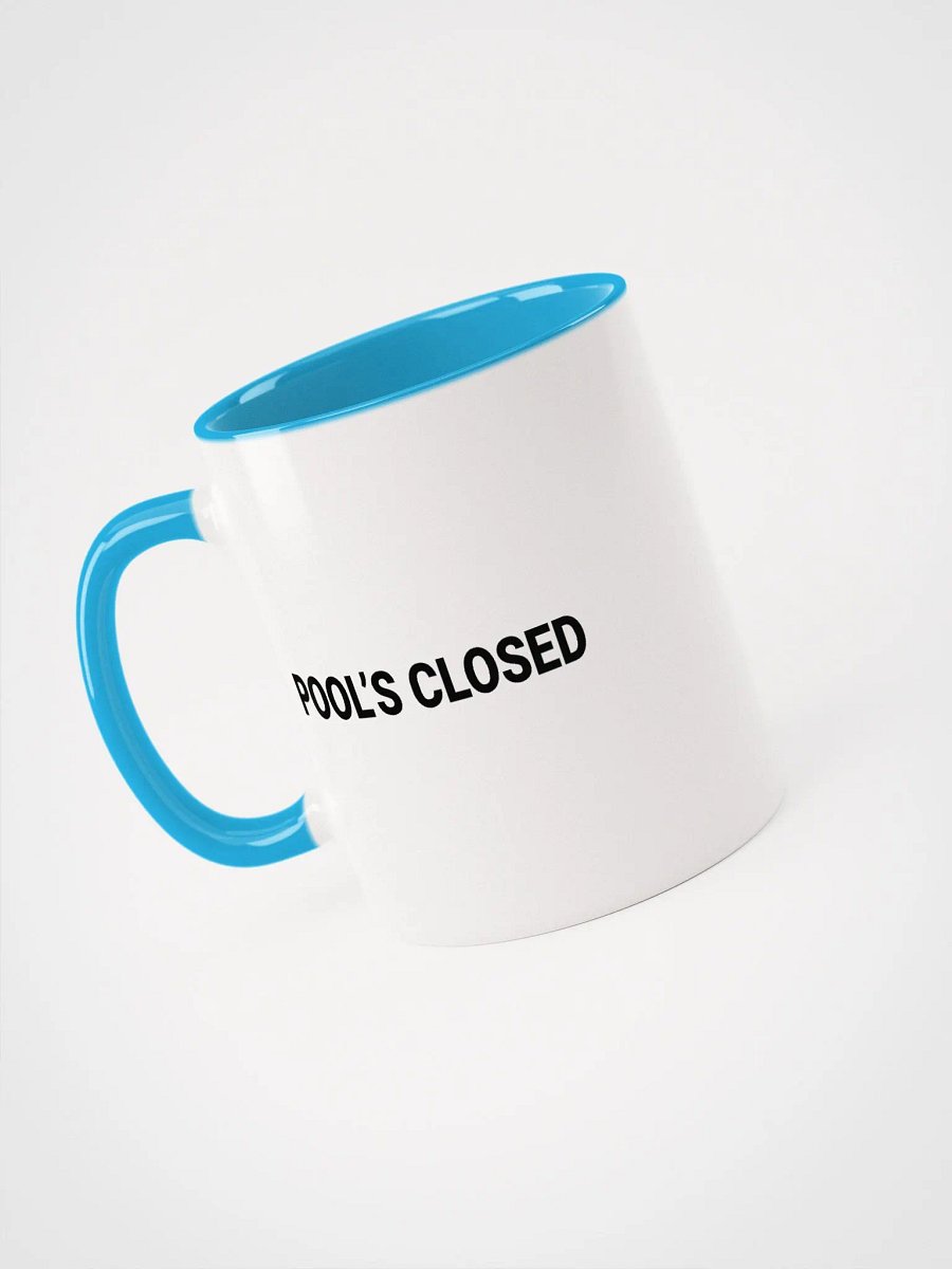 "Pool's Closed" Mug product image (3)
