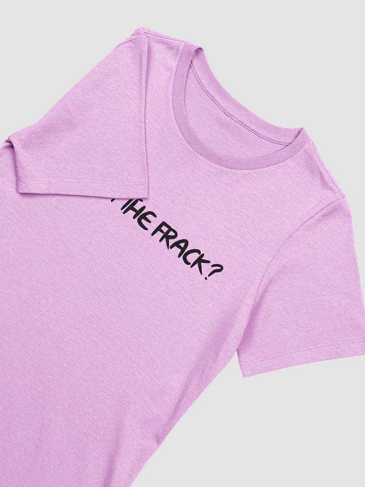 Women's What The Frack? product image (2)