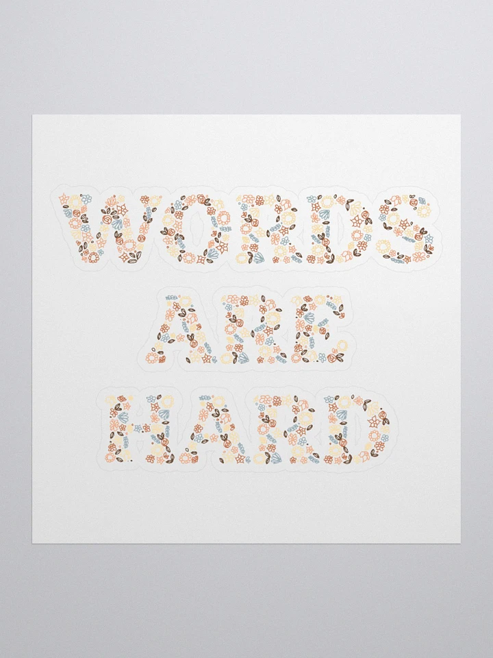 Words Are Hard (Floral) Sticker product image (1)