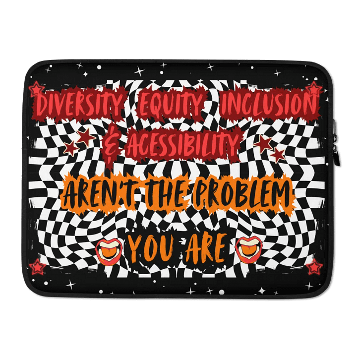 Hands Off DEIA, You're the Problem , Laptop Sleeve product image (2)