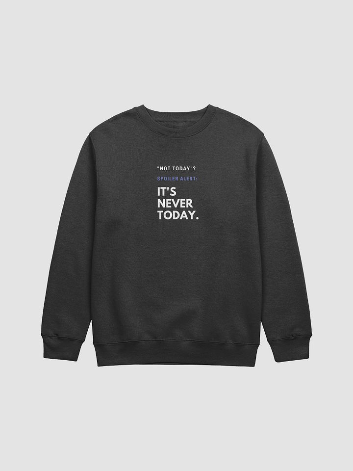 Not Today. (sweater.) product image (1)