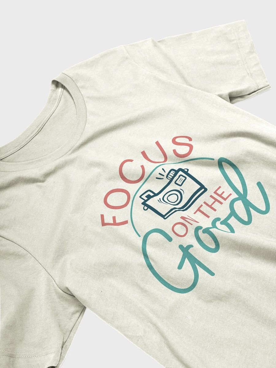 Focus on the Good T-Shirt product image (13)