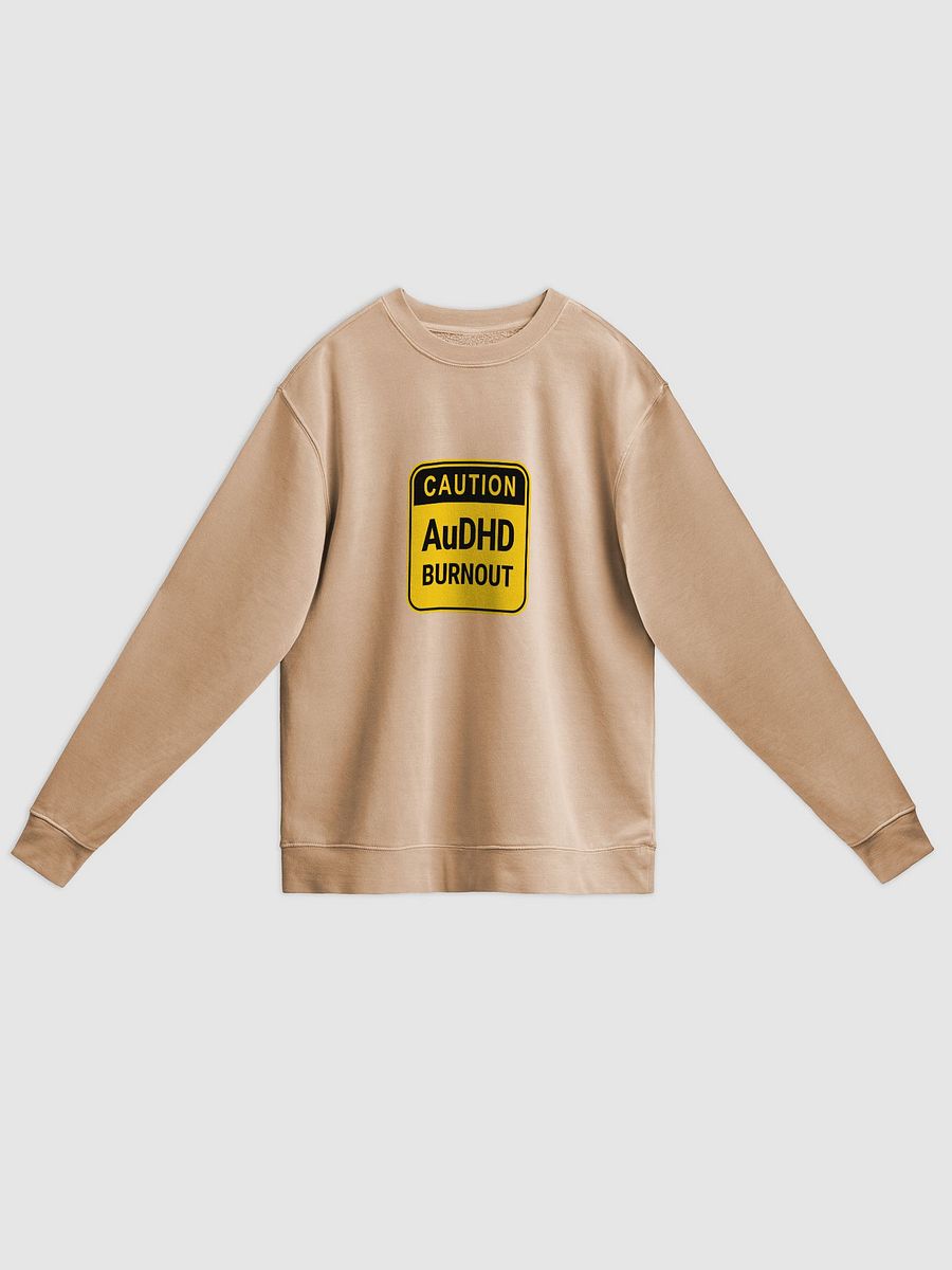 CAUTION: AuDHD BURNOUT printed pigment crewneck product image (1)