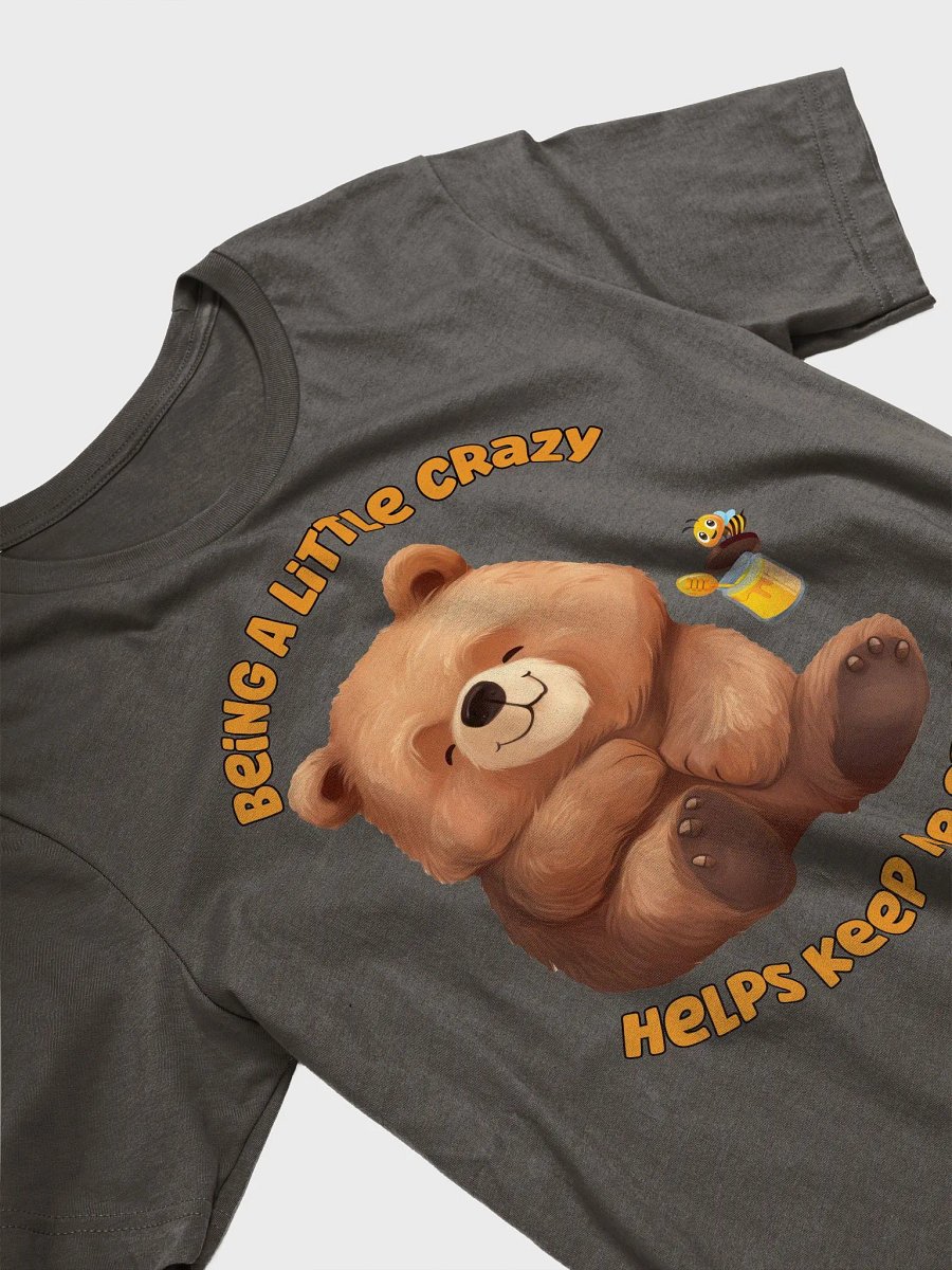 Being A Little Crazy Helps Keep Me Sane product image (20)