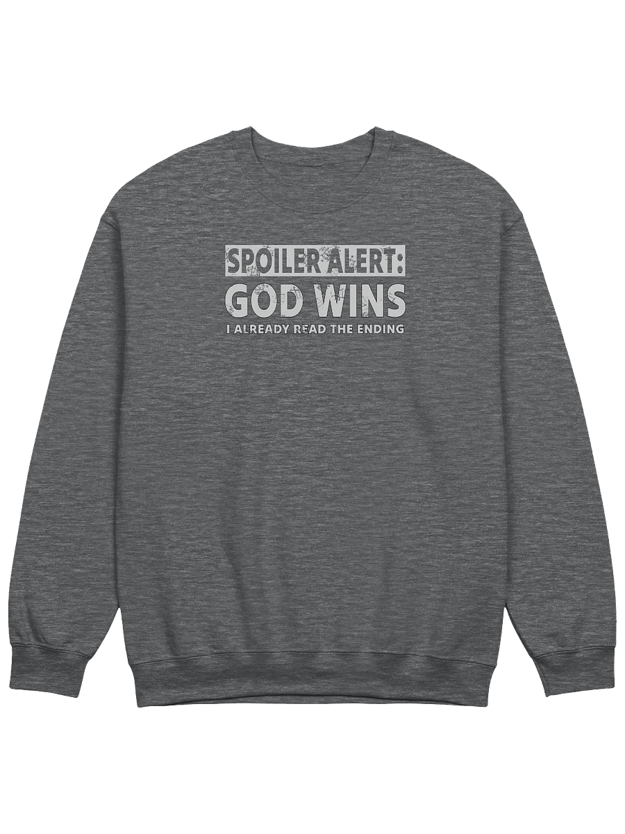 Spoiler Alert: God Wins Sweatshirt product image (1)