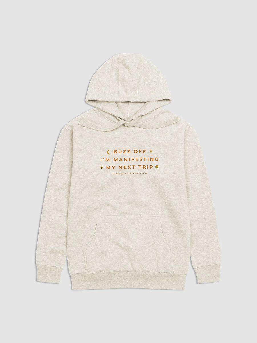 "Buzz Off - I'm Manifesting My Next Trip" - Travel Quotes Hoodie product image (2)