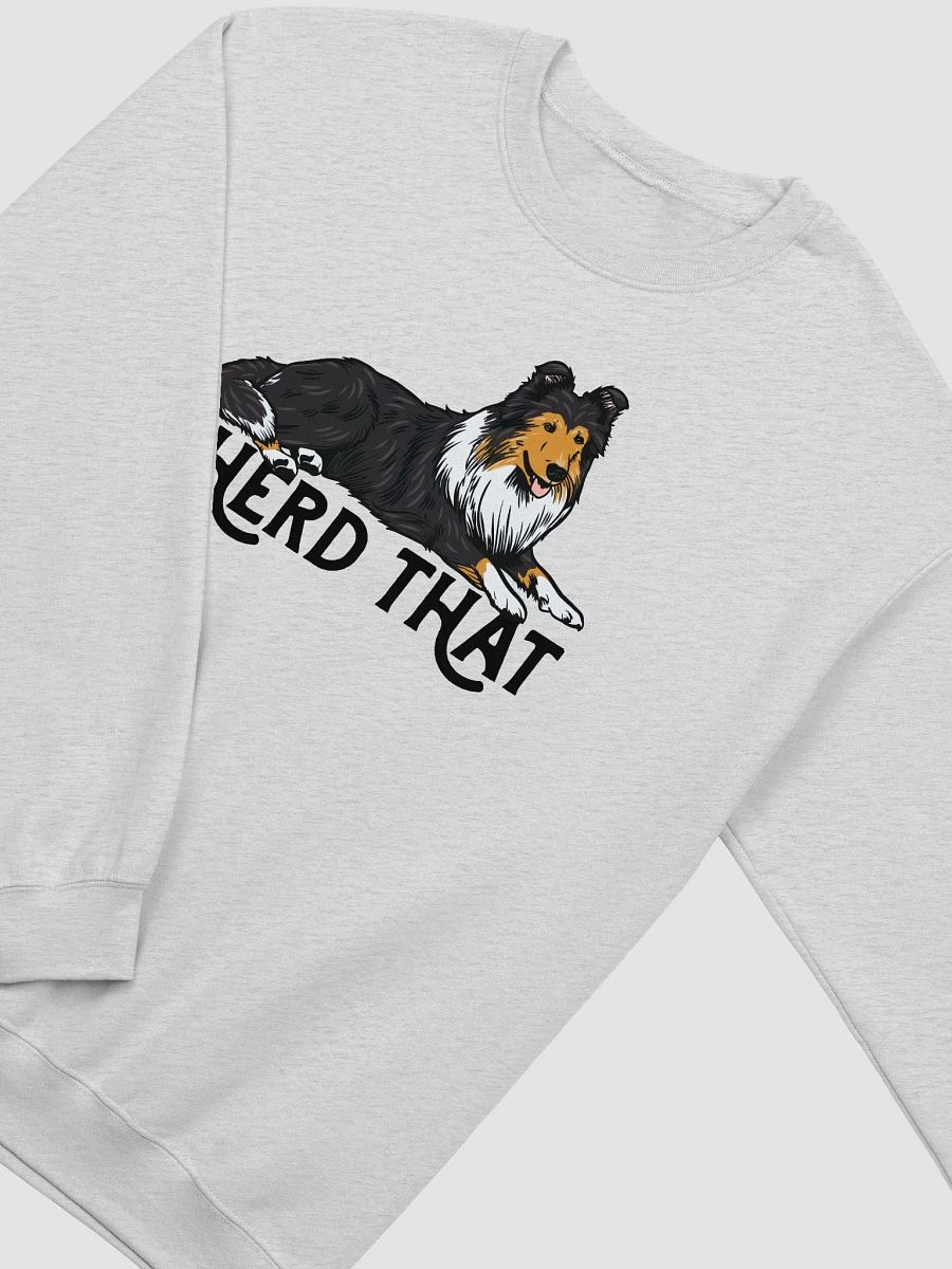 I Herd That Sweatshirt of a Rough Collie (Tricolor) | Funny Shirt for Herding Dog Paw-rents product image (24)