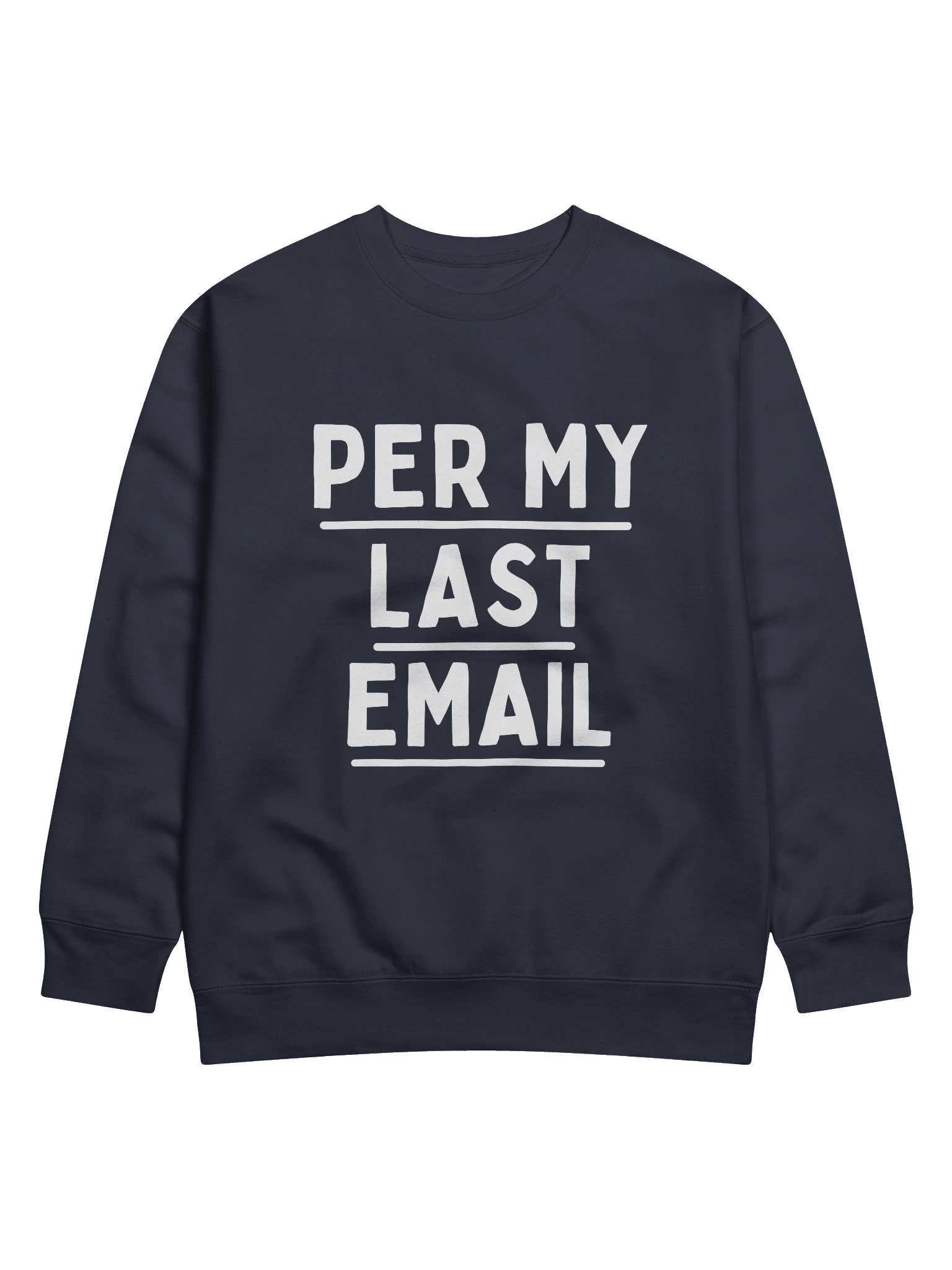 Per My Last Email Sweatshirt product image (1)
