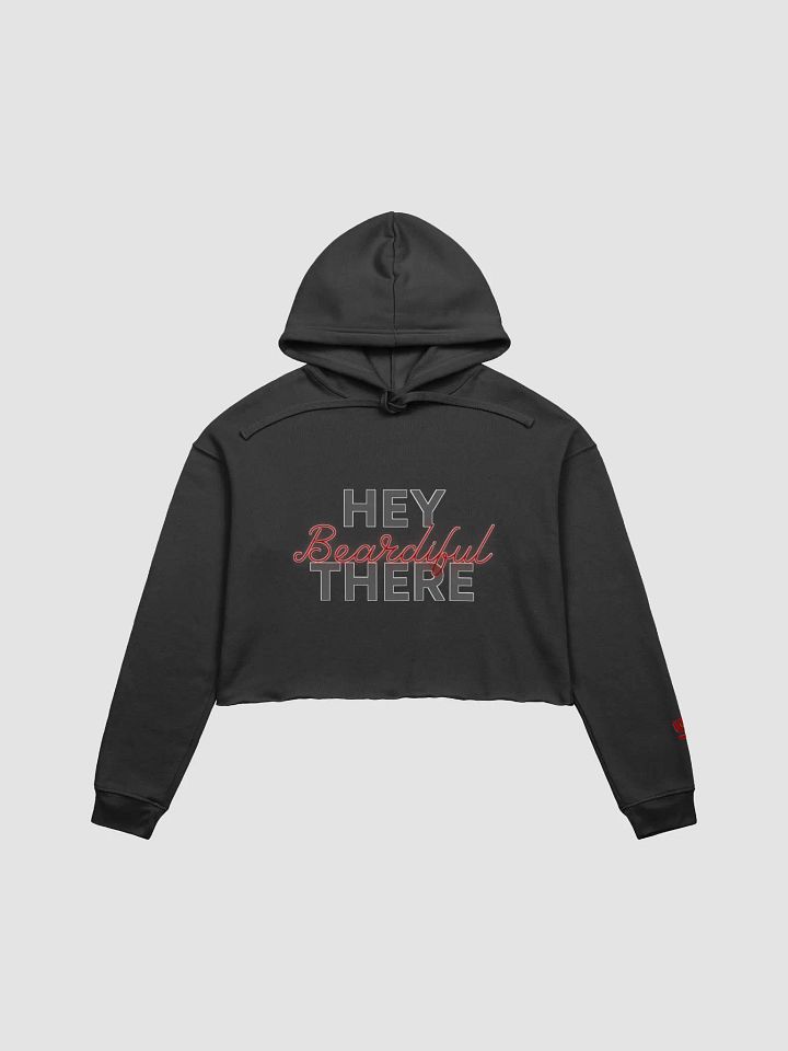 Hey There Beardiful Crop Hoodie product image (1)