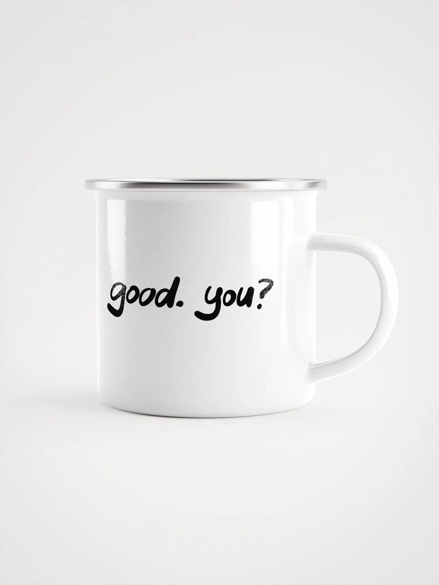 Good. You? cup product image (1)