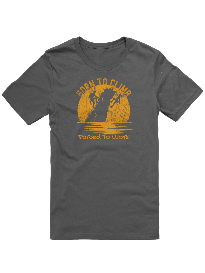Mountain Adventurer Retro Climber Tee, Unisex Climbing T-Shirt, Born To Climb Shirt, Forced To Work Tee, Outdoor Enthusiast Gift product image (3)