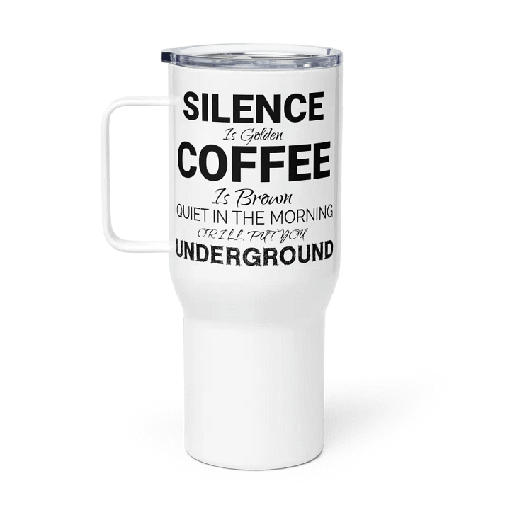 Silence is Golden (Travel Mug) product image (1)