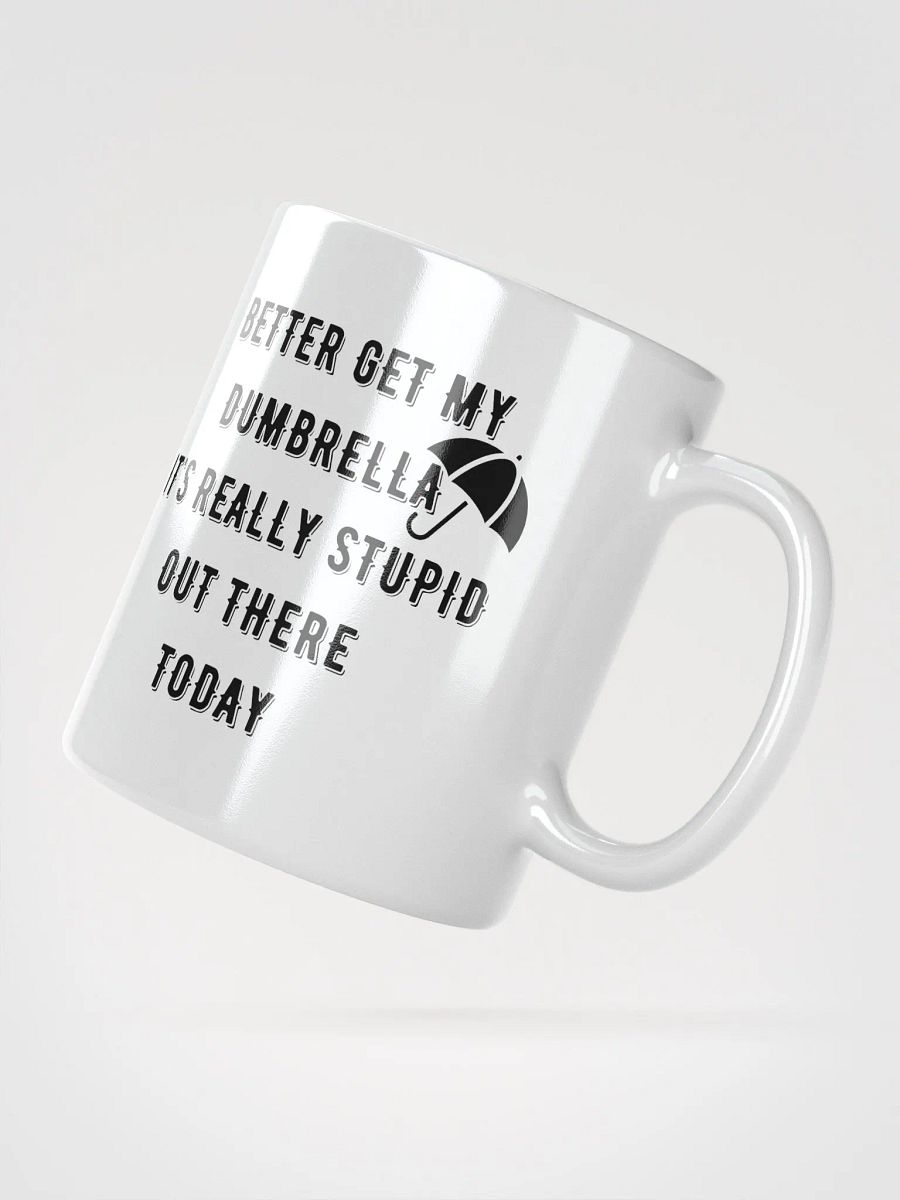 Dumbrella Mug For Extra Stupid Days! product image (2)