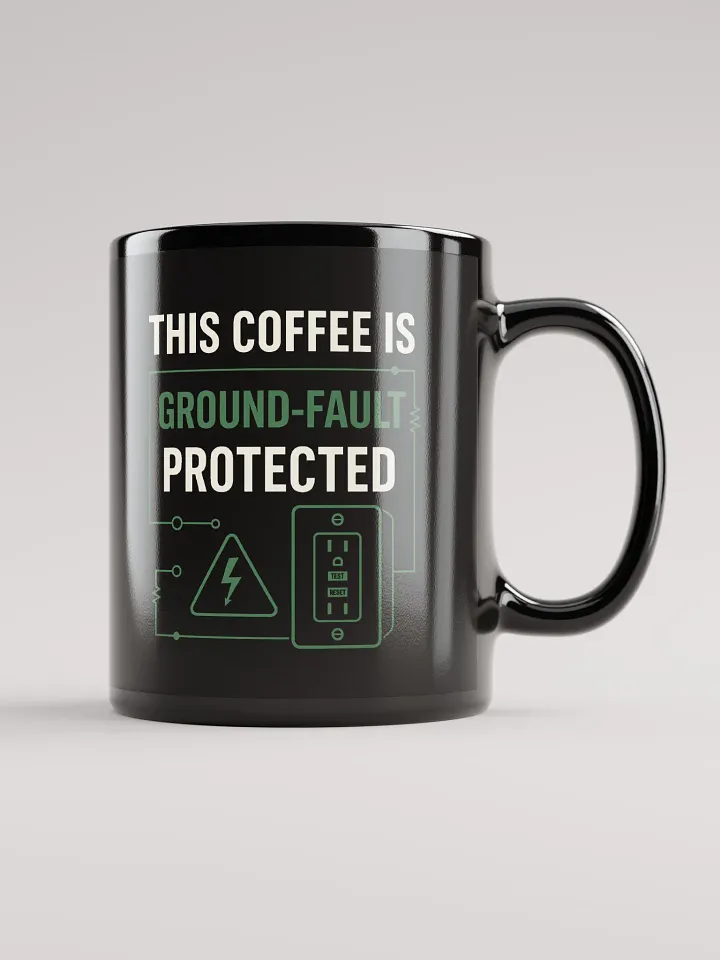 “This Coffee Is Ground-Fault Protected” Black Mug product image (1)