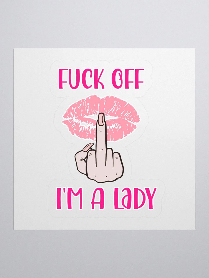 Fuck Off I'm A Lady Sticker product image (1)