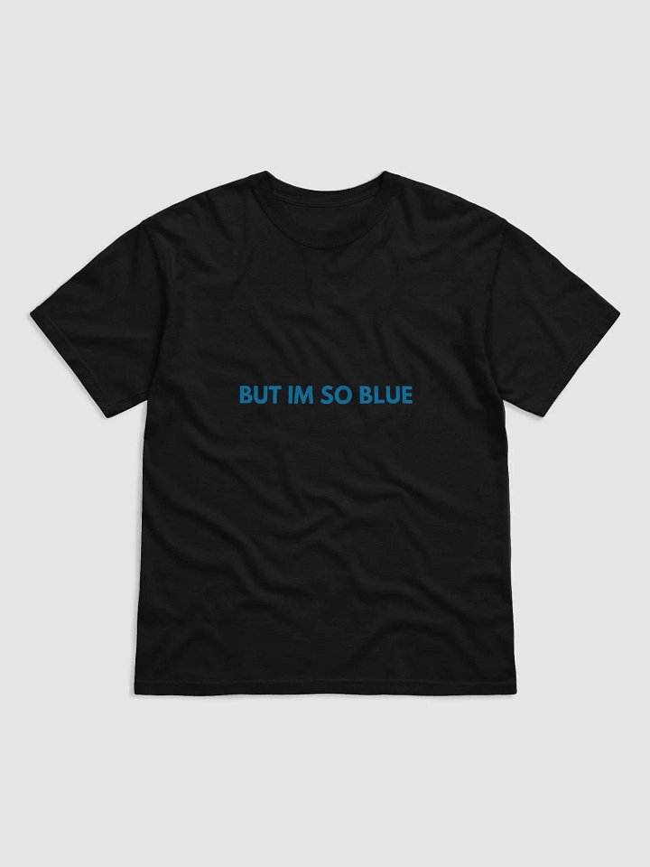 BUT IM SO BLUE BILLBOARD T-SHIRT product image (1)