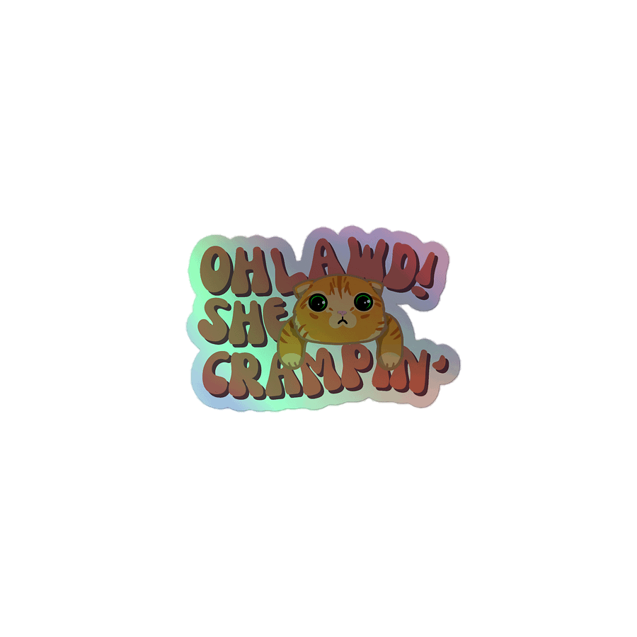 hyper's Oh Lawd! She Crampin' Holographic Sticker product image (1)