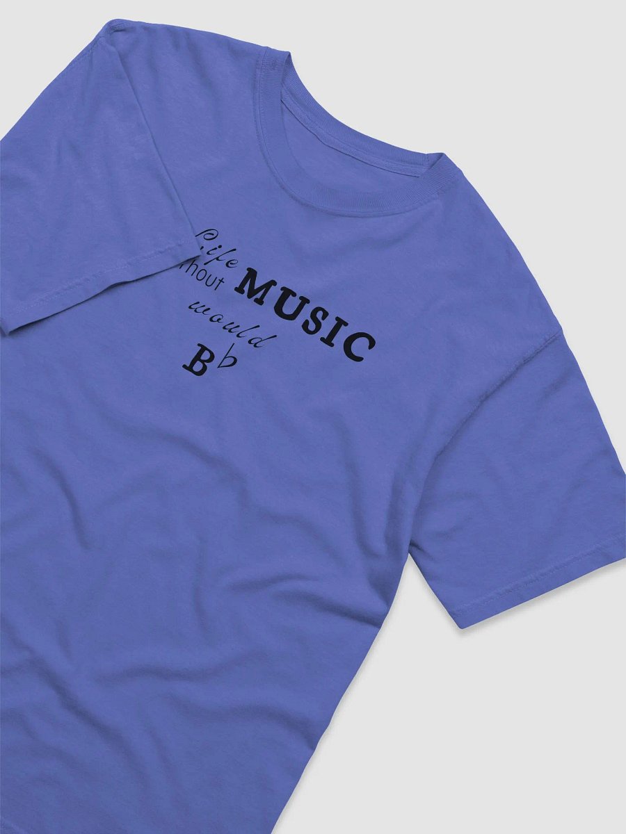 Life without MUSIC would B flat product image (8)