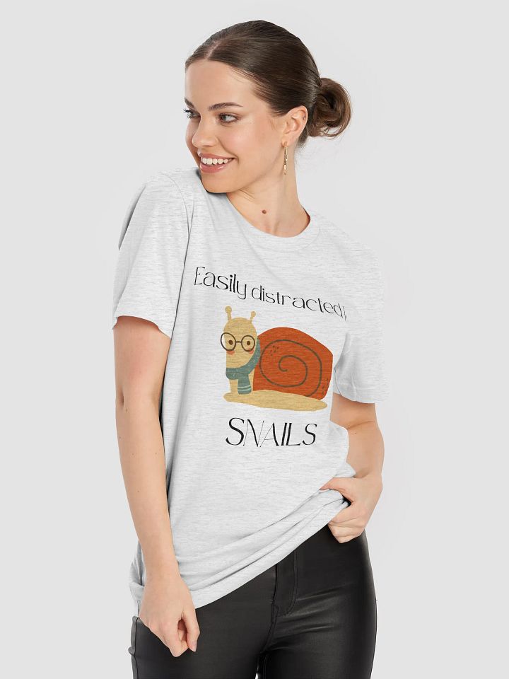 Easily Distracted by SNAILS T-Shirt product image (2)
