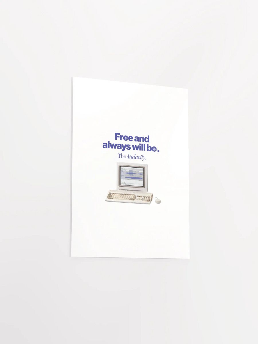 Audacity Poster "Free and always will be" product image (12)