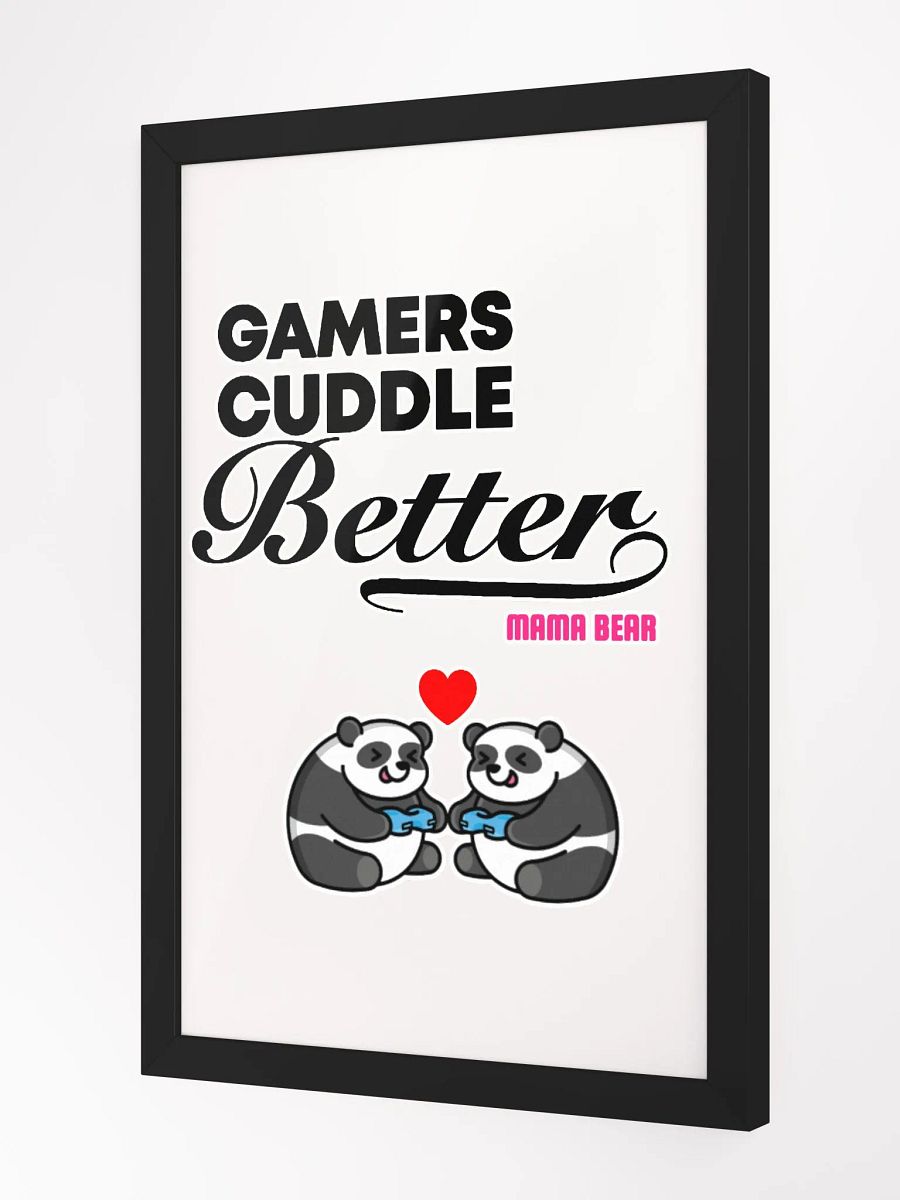 Gamers Cuddle Better Framed Poster product image (4)