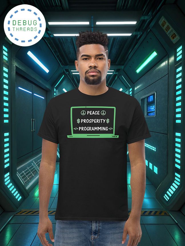 "Peace, Prosperity & Programming" Cute T-Shirt product image (1)