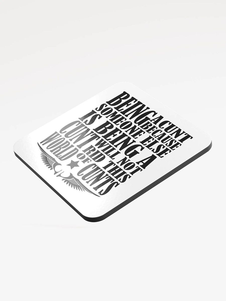 Stop Being A Cunt - Glossed Cork Coaster product image (3)