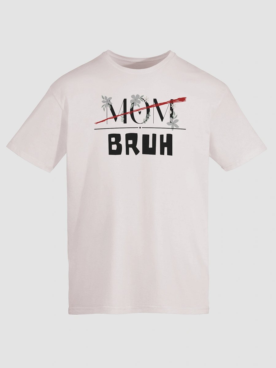 Mom / Bruh Tee product image (135)