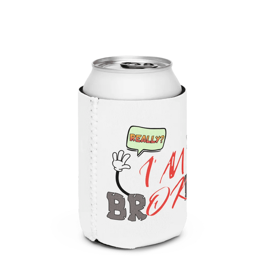 I'm Broken I'm Ok Really? Expressive Coozie Can Cooler product image (2)