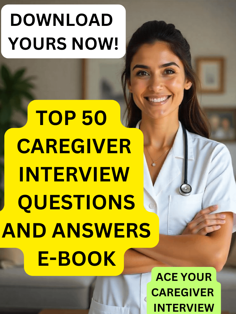 50 CAREGIVER INTERVIEW QUESTIONS AND ANSWERS (E-BOOK) product image (1)